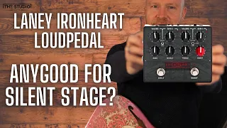 Laney Ironheart 60W Guitar Amp Pedal - Good For Silent Stage?