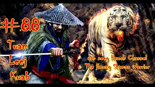 Tuam Leej Kuab The Hmong Shaman Warrior ( Part 88 ) 20/5/2021