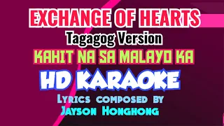 EXCHANGE OF HEARTS-HD KARAOKE (KAHIT NASA MALAYO KA)-TAGALOG UPLOADED @jhk-tv7456