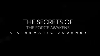 The Secrets of The Force Awakens A Cinematic Journey (2016) Tráiler Oficial