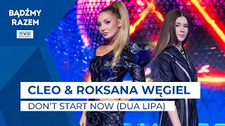 Sylwester Marzeń: Cleo & Roksana Węgiel - Don't Start Now (Dua Lipa)