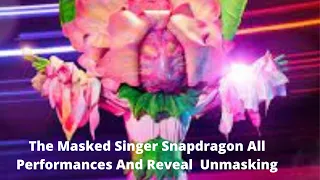 The Masked Singer Snapdragon All Performances And Reveal  Unmasking