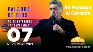 Palabra de Dios/ UN MENSAJE AL CORAZÓN / Domingo 07-11-2021 #medeatv #unmensajealcorazon #Dios