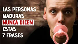 9 Frases Que Una Persona Madura Nunca Dice