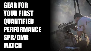 Gear for Your First Quantified Performance SPR/DMR Match