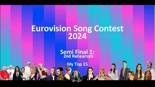 Eurovision 2024 Semi Final 1 - My Top 15 (2nd Rehearsal)