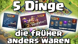 5 DINGE DIE FRÜHER ANDERS WAREN /// Let's Talk /// Clash of Clans /// German/Deutsch HD