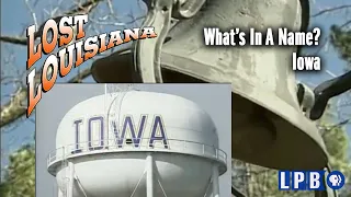 Iowa | What's in a Name? | Lost Louisiana (2006)