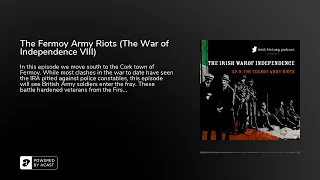 The Fermoy Army Riots (The War of Independence VIII)