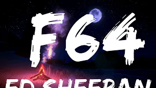 Ed Sheeran - F64 (Lyrics)  | 30 Mins Vibes Music