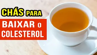 7 CHÁS para BAIXAR COLESTEROL ALTO! Os Melhores e Com Usar!