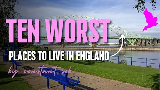 The Top Ten Worst Places to Live in England