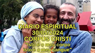 DIÁRIO ESPIRITUAL MISSÃO BELÉM - 30/05/2024 - Mc 14,12-16.22-26