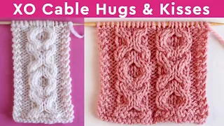 XO Hugs and Kisses Cable Stitch 💖 Valentine's Day Knitting