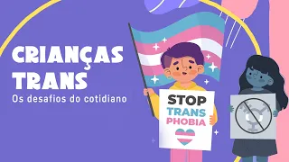 Crianças Trans: Superando Preconceitos e Desafios