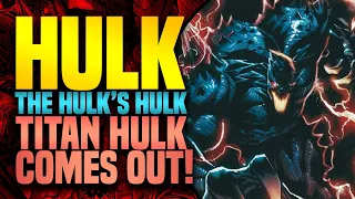 The Titan Hulk Comes Out! | Hulk 2021: Smashtronaut (The Big Spill)