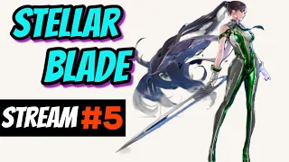 Stellar Blade Gameplay Stream 5