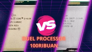 I5 2400 vs i3 4150 Duel Processor 100ribuan Kere Hore LHDH EP 1