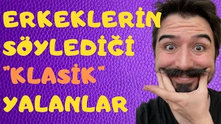 Erkeklerin Söylediği "Klasik" Yalanlar. Erkek Yalan Söylediğini Nasıl Belli Eder?