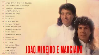 João Mineiro e Marciano - Álbum Completo 26 Sucessos - João Mineiro e Marciano As Melhores