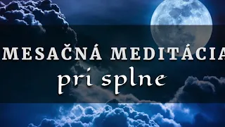 Silná MESAČNÁ MEDITÁCIA - SPLN MESIACA