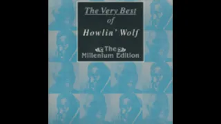 Howlin Wolf -The Very Best - Millenium Edition (Full album)