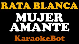 Rata Blanca - Mujer Amante (Karaoke Pista Original) [ KaraokeBot ]