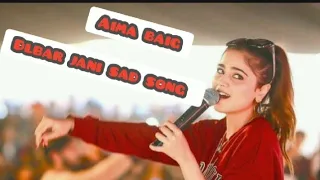 Dilbar jani sad song 2020 || Song by Aima bag