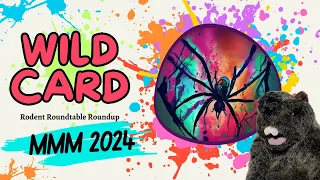 2024 MMM Rodent Recap - Wild Card Battle!