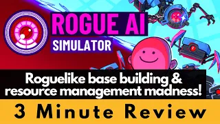 Rogue AI Simulator review - roguelike base building resource management game!