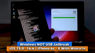 Windows NOT USB Jailbreak iOS 15.0 - 16.6 | iPhone 6s  - X With Winra1n