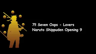 7!! Seven Oops - Lovers (Naruto Shippuden Opening 9) Lyrics Video