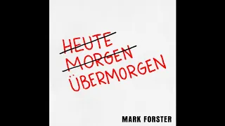 Mark Forster - Übermorgen (Extended Version)