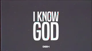 Dee-1 - I Know God (Official Audio)