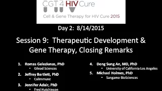 CGT4HIVCure 2015: Day 2, Session 9 - Therapeutic Development & Gene Therapy, Closing Remarks