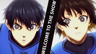 [BLUE LOCK AMV] WELCOME TO THE SHOW [BACHIRA & ISAGI]