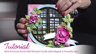 How to create circle fold window cards with elegant & versatile dies.