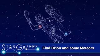 Find Orion and some Meteors | October 17 - October 23 | Stargazers