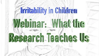 Webinar: Irritable Kids - What the Research Teaches Us