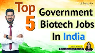 Top 5 Government Biotech Jobs in India