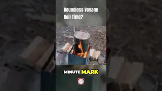 BOUNDLESS VOYAGE Boil Time? Titanium Wood Stove