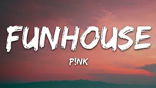 P!nk - Funhouse (Lyrics) |1hour Lyrics