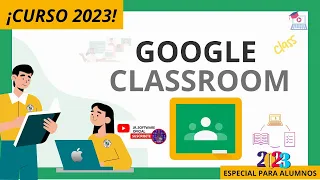 🟩CURSO COMPLETO de Google Classroom para estudiantes– paso a paso 🔥2024🔥