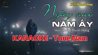 KARAOKE - NGÀY VUI NĂM ẤY (Magic Boulevard) - Tone Nam (Beat chuẩn JB Thanh Hưng)