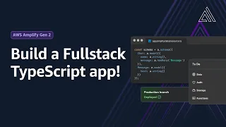 Build a Fullstack TypeScript app with AWS Amplify | Amazon Web Services