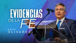 Evidencias de la fe | Pr. Chuy Olivares | VNPEM NORTE