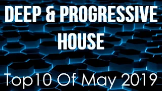 Deep & Progressive House Mix 029 | Best Top 10 Of May 2019