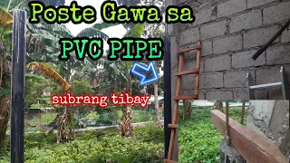 HOW TO MAKE PVC POST/POSTENG MATIBAY AT MAKAKATIPID