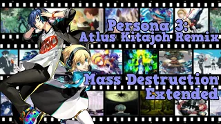 Mass Destruction - Extended - Atlus Kitajoh Remix