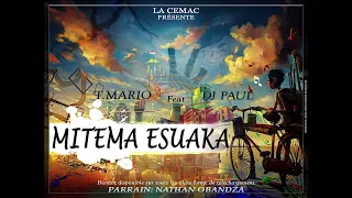 Tidiane Mario ft DJ Paul - mitema esuaka